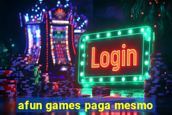 afun games paga mesmo